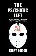 E-Book (epub) The Psychotic Left von Kerry Bolton