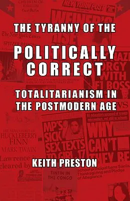 E-Book (epub) The Tyranny of the Politically Correct von Keith Preston