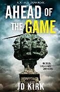 Couverture cartonnée Ahead of the Game de J.D. Kirk