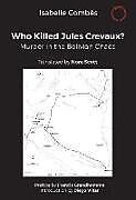 Couverture cartonnée Who Killed Jules Crevaux? de Isabelle Combes