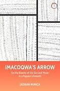 Couverture cartonnée Imacoqwa`s Arrow - On the Biunity of the Sun and Moon in a Papuan Lifeworld de Jadran Mimica