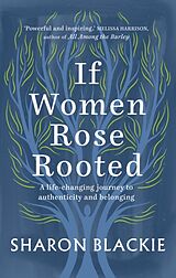 Kartonierter Einband If Women Rose Rooted von Sharon Blackie