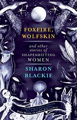 eBook (epub) Foxfire, Wolfskin and Other Stories of Shapeshifting Women de Sharon Blackie