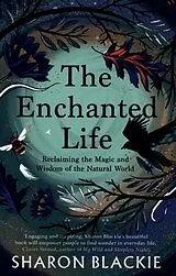 Kartonierter Einband The Enchanted Life von Blackie Sharon