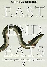 eBook (epub) East End Eats de Stephan Bucher