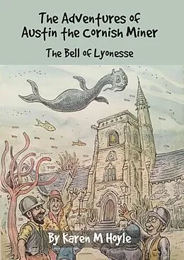 E-Book (epub) The Adventures of Austin the Cornish Miner von Karen M. Hoyle
