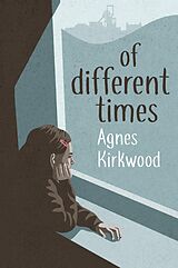 eBook (epub) Of Different Times de Agnes Kirkwood