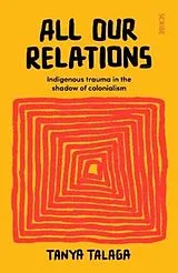 Kartonierter Einband (Kt) All Our Relations von Tanya Talaga