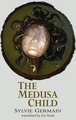E-Book (epub) The Medusa Child von Sylvie Germain