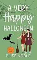 E-Book (epub) A Very Happy Halloween (Happy Ever After, #3) von Elise Noble