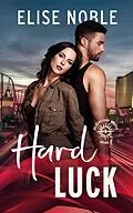 E-Book (epub) Hard Luck (Blackstone House Romantic Suspense, #4) von Elise Noble