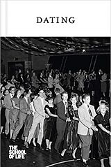 Fester Einband DATING von THE SCHOOL OF LIFE