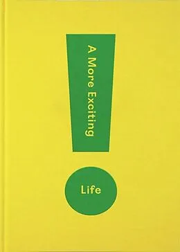 Fester Einband A More Exciting Life von The School of Life
