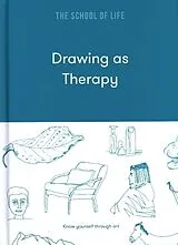 Fester Einband Drawing as Therapy von The School of Life