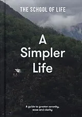 Fester Einband A Simpler Life von The School of Life