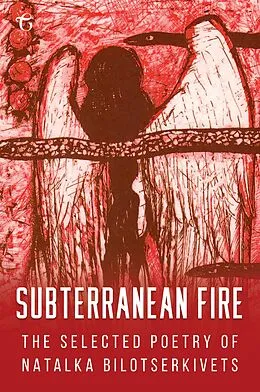 E-Book (epub) Subterranean Fire von Natalka Bilotserkivets