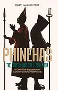 E-Book (epub) Phinehas: The Javelin and The Flesh-hook von Ernest Hale Akwenuke