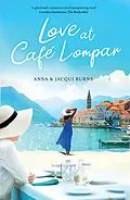 E-Book (epub) Love at Cafe Lompar von Anna Burns, Jacqui Burns