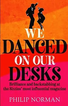 E-Book (epub) We Danced On Our Desks von Philip Norman