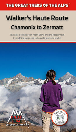 Broché Walker's Haute Route: Chamonix to Zermatt de Andrew McCluggage