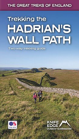 Couverture cartonnée Trekking the Hadrian's Wall Path (2024 Updated Version): National Trail Guidebook with OS 1:25k maps de Andrew McCluggage