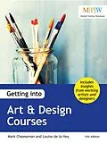 E-Book (epub) Getting into Art & Design Courses von Mark Cheeseman, Louise de la Hey