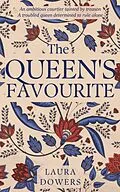 E-Book (epub) The Queen's Favourite (Tudor Court, #1) von Laura Dowers
