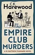 E-Book (epub) The Empire Club Murders (DI Matthew Stannard, #1) von C. K. Harewood
