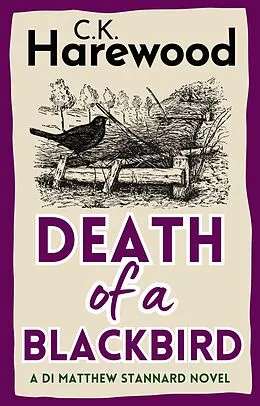 E-Book (epub) Death of a Blackbird (DI Matthew Stannard, #3) von C. K. Harewood