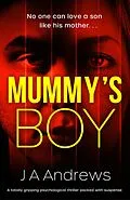 E-Book (epub) Mummy's Boy von J. A. Andrews