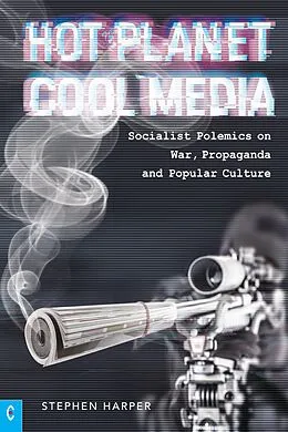E-Book (epub) Hot Planet, Cool Media von Stephen Harper