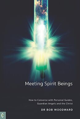 eBook (epub) Meeting Spirit Beings de Bob Woodward