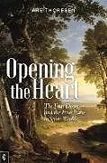 Kartonierter Einband Opening the Heart von Are Thoresen