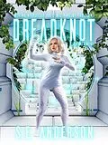 E-Book (epub) Dreadknot (Starstruck, #8) von S. E. Anderson