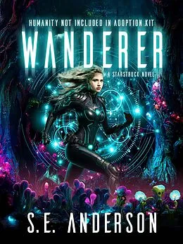 E-Book (epub) Wanderer (Starstruck, #9) von S. E. Anderson