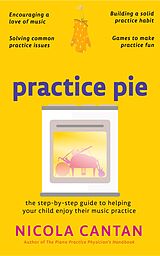 eBook (epub) Practice Pie (Books for music teachers, #4) de Nicola Cantan