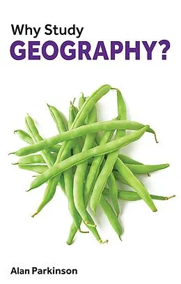 E-Book (epub) Why Study Geography? von Alan Parkinson