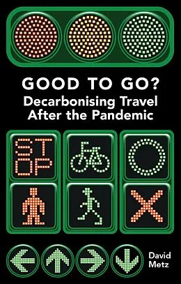 E-Book (epub) Good To Go? Decarbonising Travel After the Pandemic von David Metz