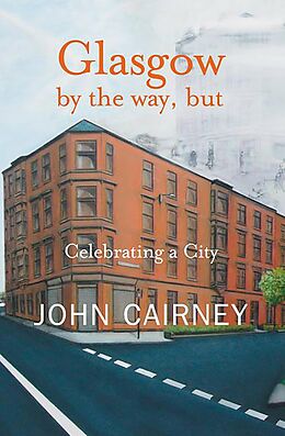 eBook (epub) Glasgow by the way, but de John Cairney