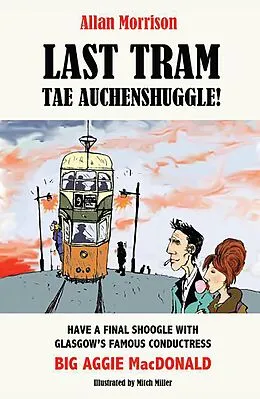 E-Book (epub) Last Tram tae Auchenshuggle! von Allan Morrison