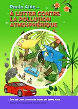 eBook (epub) Paula Aide À Lutter Contre La Pollution Atomsphérique de Claire Culliford