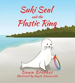 E-Book (epub) Suki Seal and the Plastic Ring von Dawn Brookes