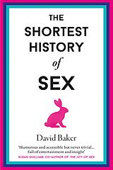 eBook (epub) The Shortest History of Sex de David Baker