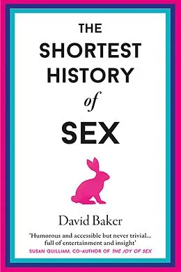 E-Book (epub) The Shortest History of Sex von David Baker