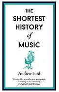 E-Book (epub) The Shortest History of Music von Andrew Ford