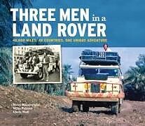 Livre Relié Three Men in a Land Rover de Waxy Wainwright, Mike Palmer, Chris Wall