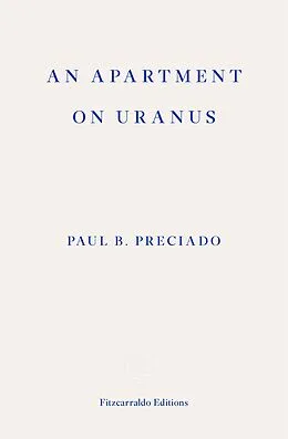 E-Book (epub) An Apartment on Uranus von Paul B. Preciado