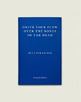 Fester Einband Drive Your Plow Over the Bones of the Dead von Olga Tokarczuk