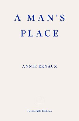 eBook (epub) A Man's Place - WINNER OF THE 2022 NOBEL PRIZE IN LITERATURE de Annie Ernaux