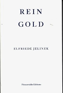Couverture cartonnée Rein Gold de Elfriede Jelinek
